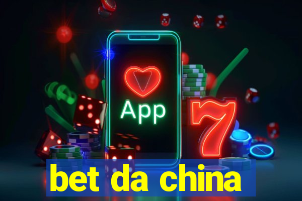 bet da china